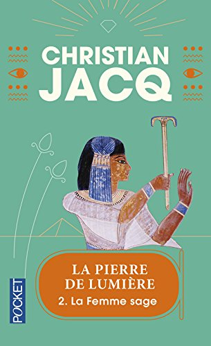 La pierre de lumière. Vol. 2. La femme sage