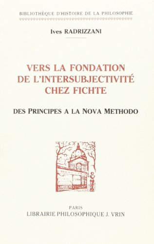 Vers la fondation de l'intersubjectivité chez Fichte : des Principes à la Nova Methodo