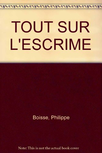 tout sur l'escrime
