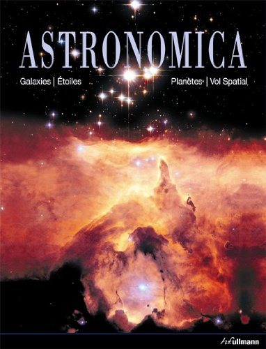 Astronomica : galaxies, planètes, étoiles, cartes des constellations, explorations spatiales