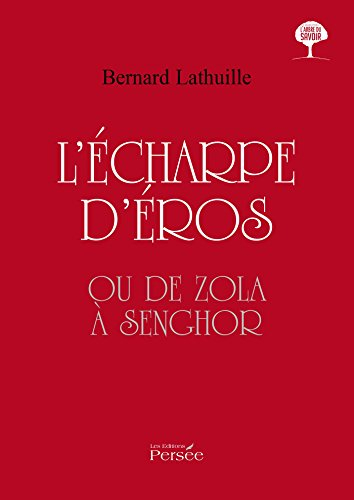 l'écharpe d'Éros ou de zola à senghor