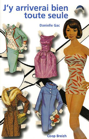 J'y arriverai bien toute seule
