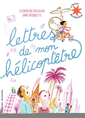 Lettres de mon hélicoptêtre