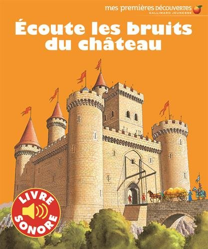 Ecoute les bruits du château