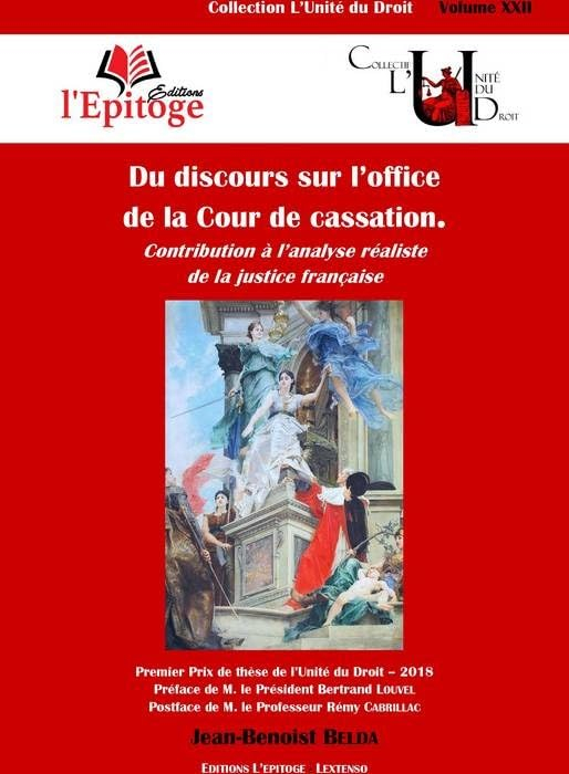 Du discours sur l'office de la Cour de cassation : contribution à l'analyse réaliste de la justice f
