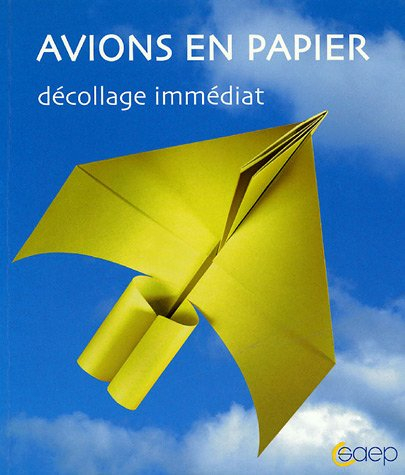 Avions en papier : vol garanti : décollage immédiat