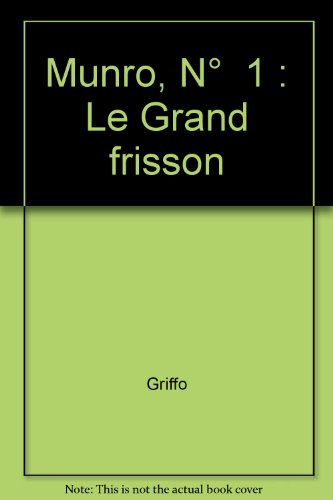 Munro. Vol. 1. Le Grand frisson