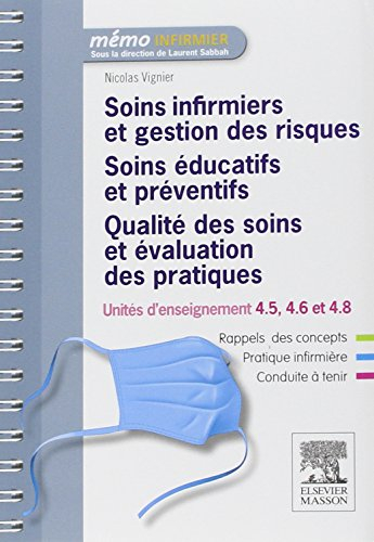 Soins infirmiers et gestion des risques, soins éducatifs et préventifs, qualité des soins et évaluat