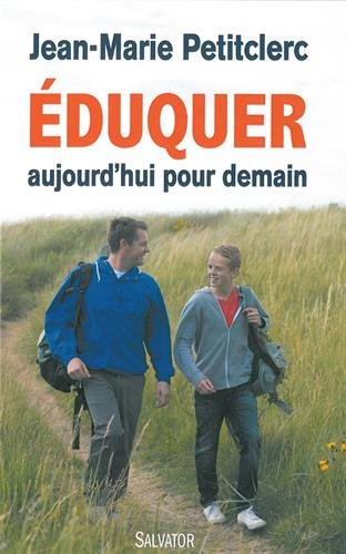 Eduquer aujourd'hui pour demain : quels repères pour une pratique chrétienne de l'éducation ?