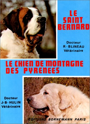 Le chien de montagne des Pyrénées - Le Saint Bernard