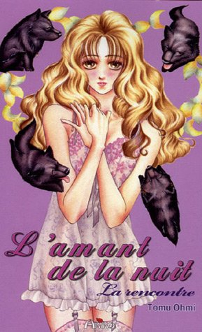 L'amant de la nuit. Vol. 2006. La rencontre