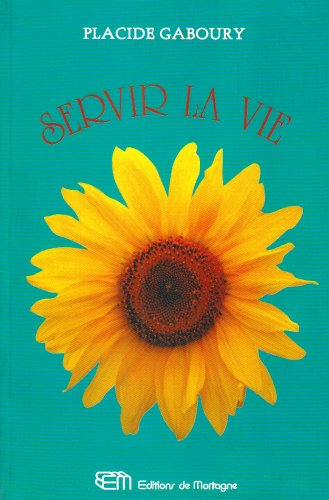 servir la vie