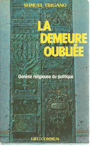 La Demeure oubliée : genèse religieuse de la modernité