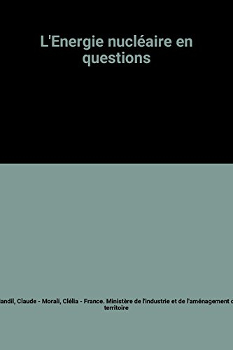 L'Energie nucléaire : en questions