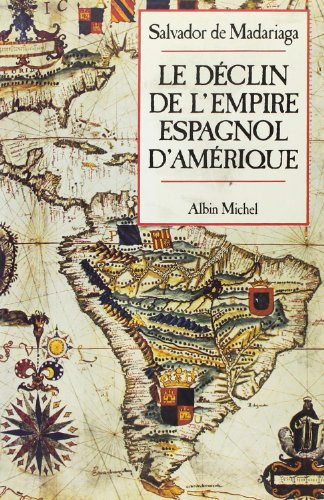 Le Déclin de l'empire espagnol d'Amérique