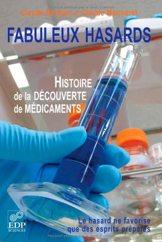 Fabuleux hasards : histoire de la découverte de médicaments