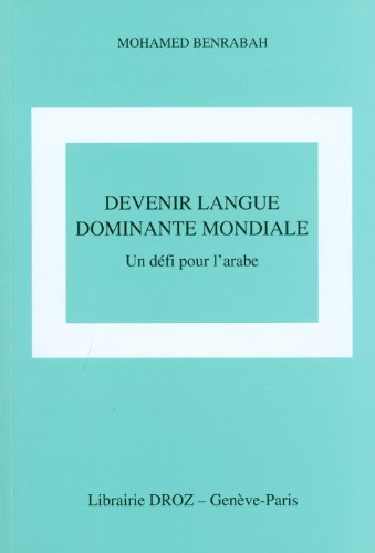 Devenir langue dominante mondiale, un défi pour l'arabe