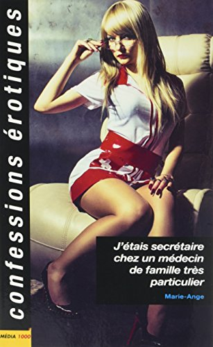 J'étais secrétaire chez un médecin de famille très particulier