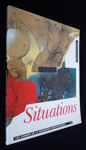 Cahiers de la recherche architecturale (Les), n° 7. Situations : une recherche plurielle