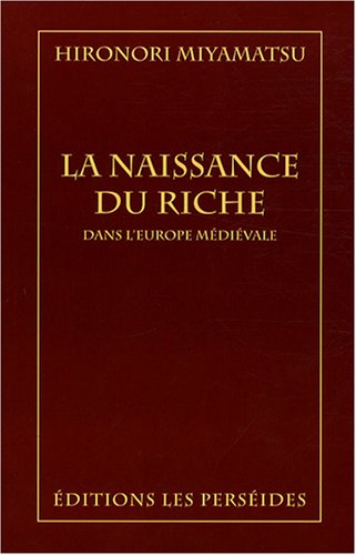 La naissance du riche dans l'Europe médiévale