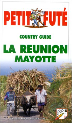 PETIT FUTE LA REUNION MAYOTTE. 5ème édition 2000