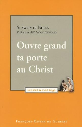 Ouvre grand ta porte au Christ