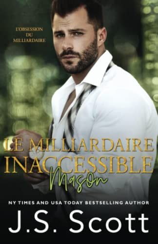 Le milliardaire inaccessible ~ Mason