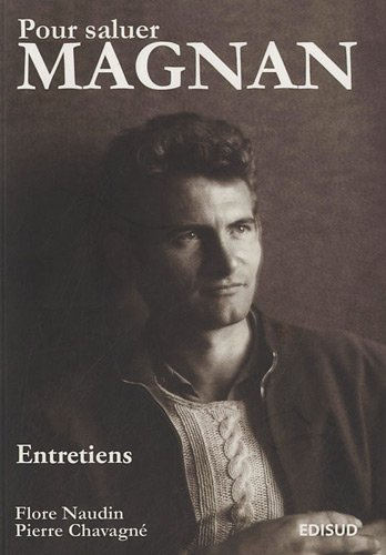 Pour saluer Magnan : entretiens & cahiers de jeunesse