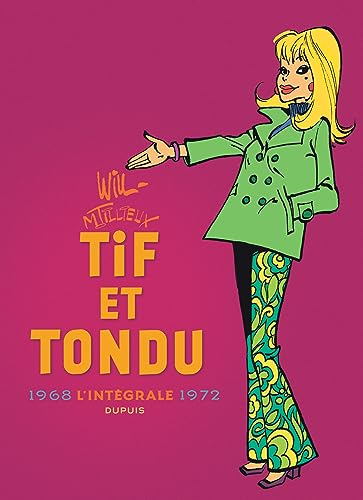 Tif et Tondu : l'intégrale. Vol. 6. 1968-1972