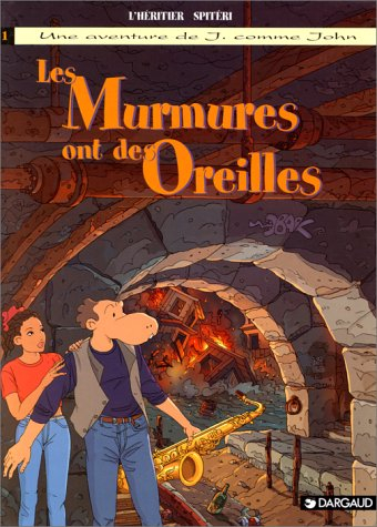 Les aventures de J. comme John. Vol. 1. Les murmures ont des oreilles
