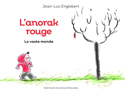 L'anorak rouge. Vol. 1. Le vaste monde