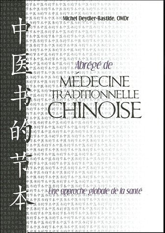 Abrégé de médecine traditionnelle chinoise : une approche globale de la santé