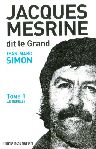 Jacques Mesrine, dit le Grand. Jacques Mesrine, dit le Grand
