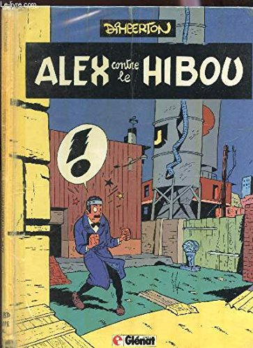 Alex, gentleman détective. Vol. 1. Alex contre le hibou