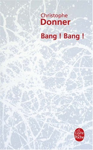 Bang ! Bang !