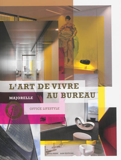 MAJORELLE, L'ART DE VIVRE AU BUREAU