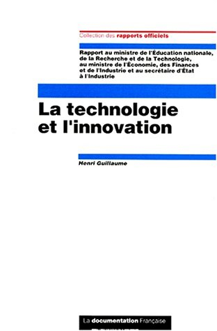 La technologie et l'innovation : rapport au Ministre de l'éducation nationale, de la recherche et de