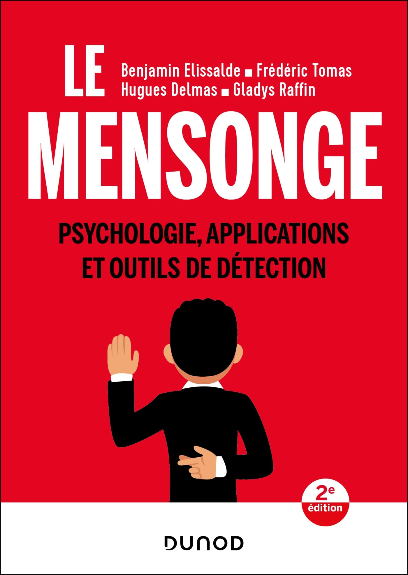 Le mensonge : psychologie, applications et outils de détection