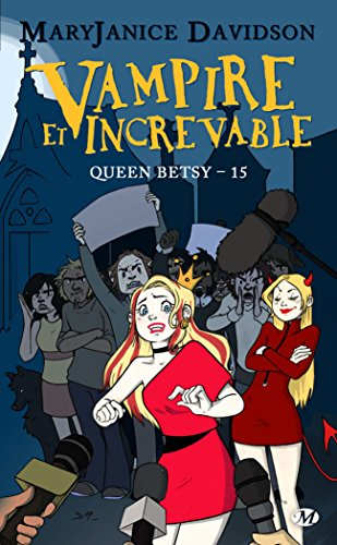 Queen Betsy. Vol. 15. Vampire et increvable