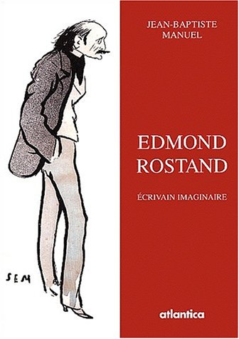 Edmond Rostand, écrivain imaginaire