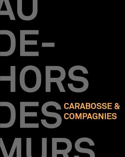 Au dehors des murs : Carabosse et compagnies