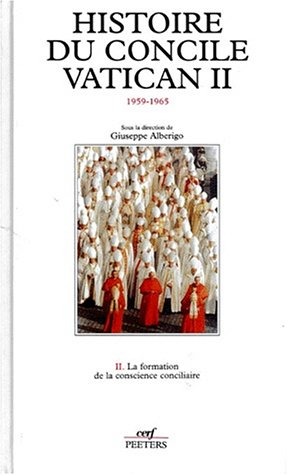 Histoire du concile Vatican II : 1959-1965. Vol. 2. La formation de la conscience conciliaire : la p