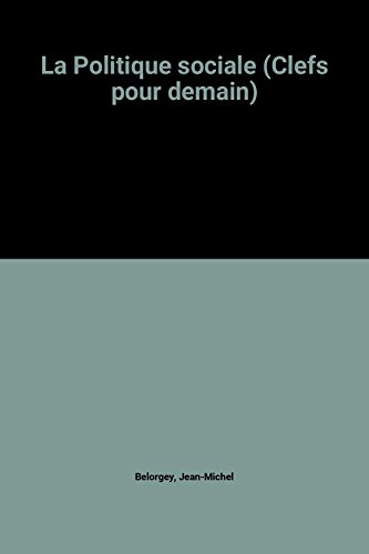 la politique sociale (clefs pour demain)