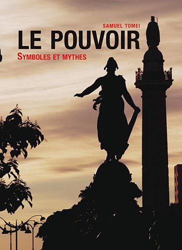 le pouvoir : symboles et mythes