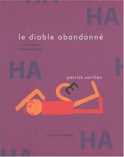 Le diable abandonné. Vol. 3. L'horizon lent