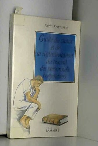 Guide du statut et de la réglementation du travail des personnels hospitaliers