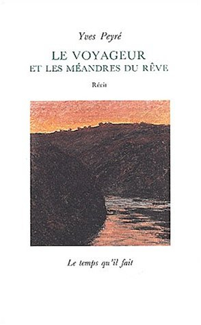 Le Voyageur et les méandres du rêve