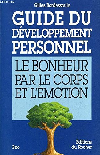 Le bonheur par le corps et l'émotion