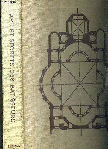 art et secrets des batisseurs. (les ages de l'architecture)