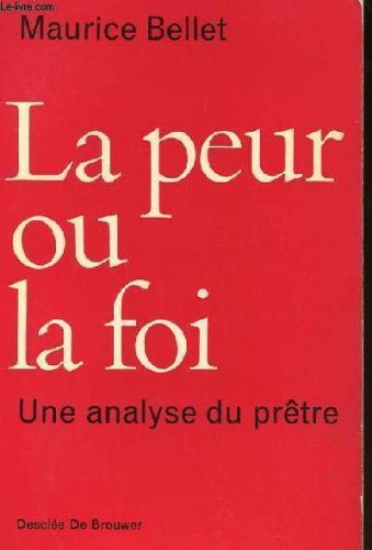 La peur ou la foi : une analyse du prêtre